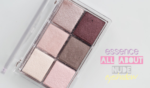 essence_all_about_nude_eyeshadow01